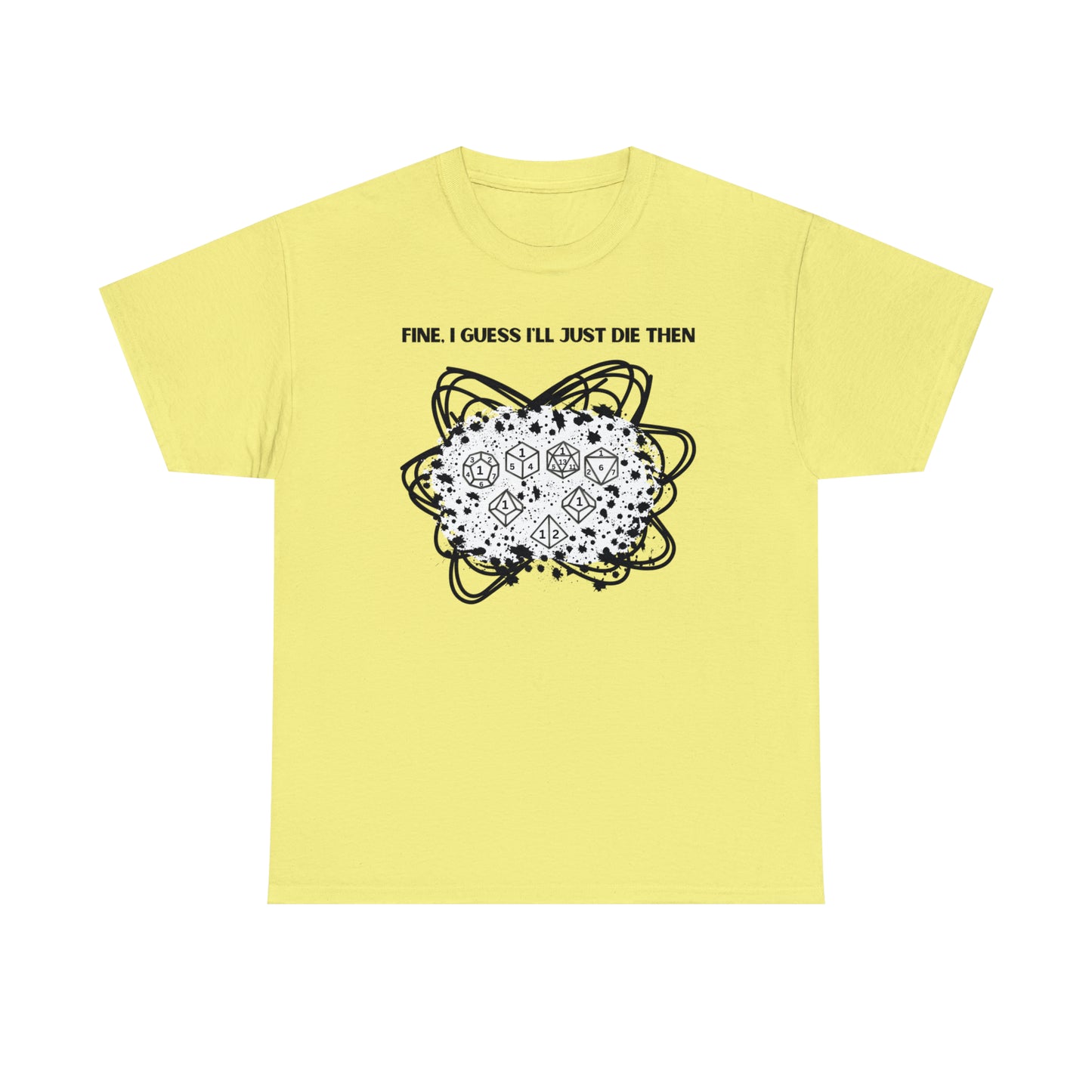TShirt Funny "Unfavorable D1 Roll" DICE Tee "Guess I'll just die then" D&D - Pick Your Color, Up to 5x Sizing!