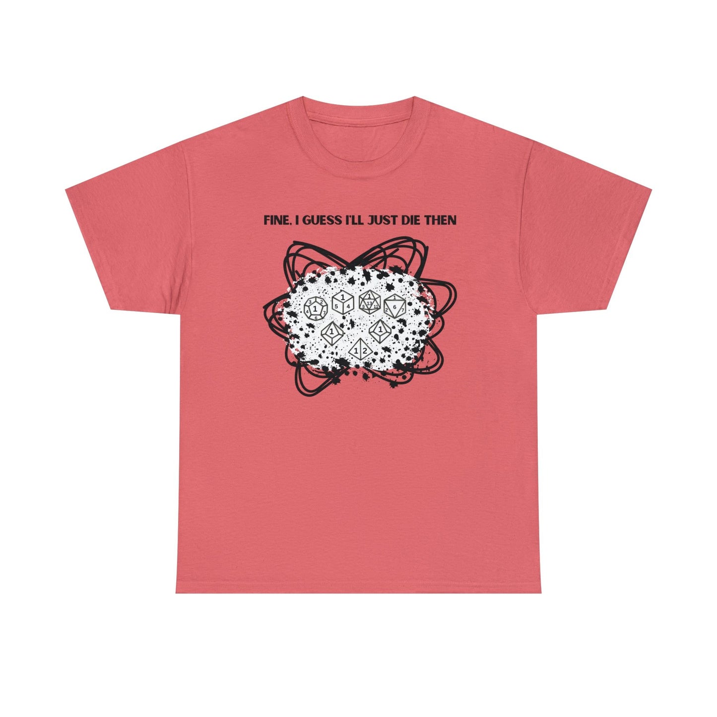 TShirt Funny "Unfavorable D1 Roll" DICE Tee "Guess I'll just die then" D&D - Pick Your Color, Up to 5x Sizing!