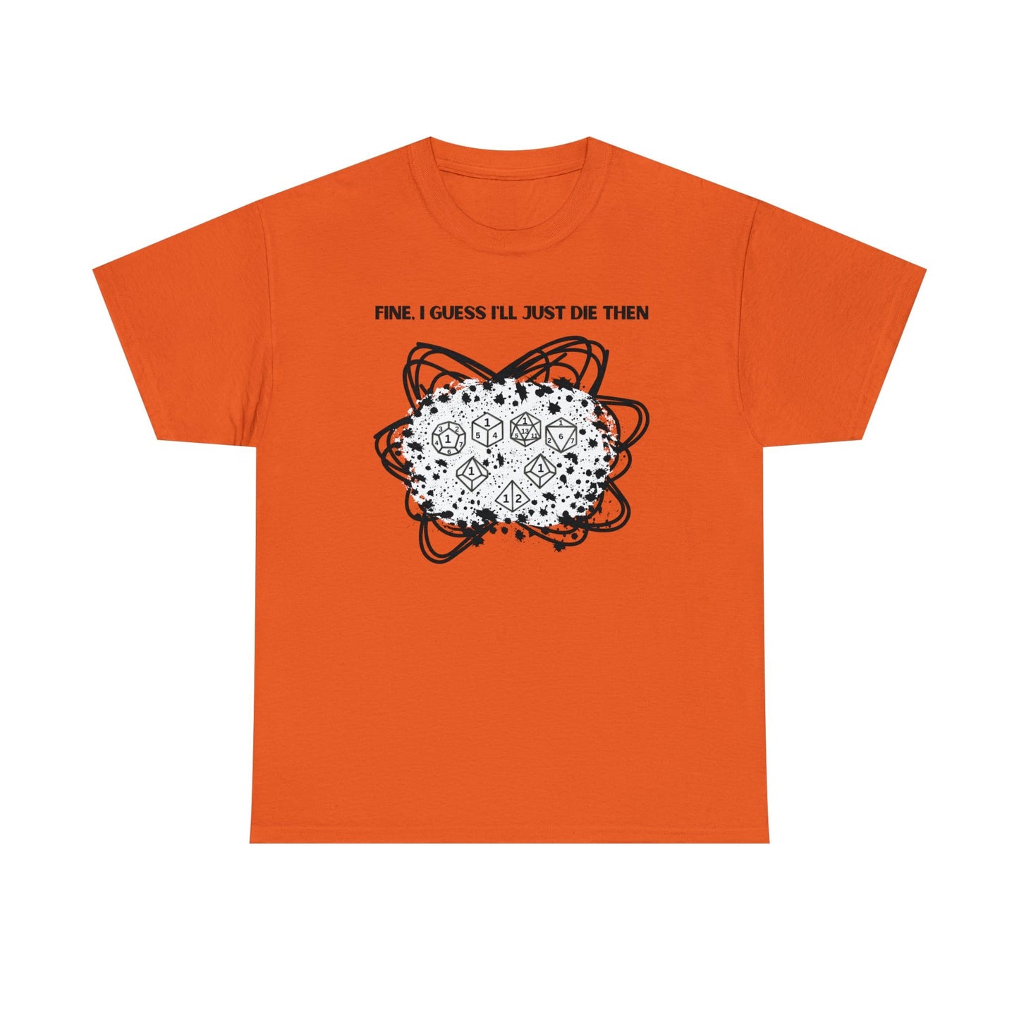 TShirt Funny "Unfavorable D1 Roll" DICE Tee "Guess I'll just die then" D&D - Pick Your Color, Up to 5x Sizing!