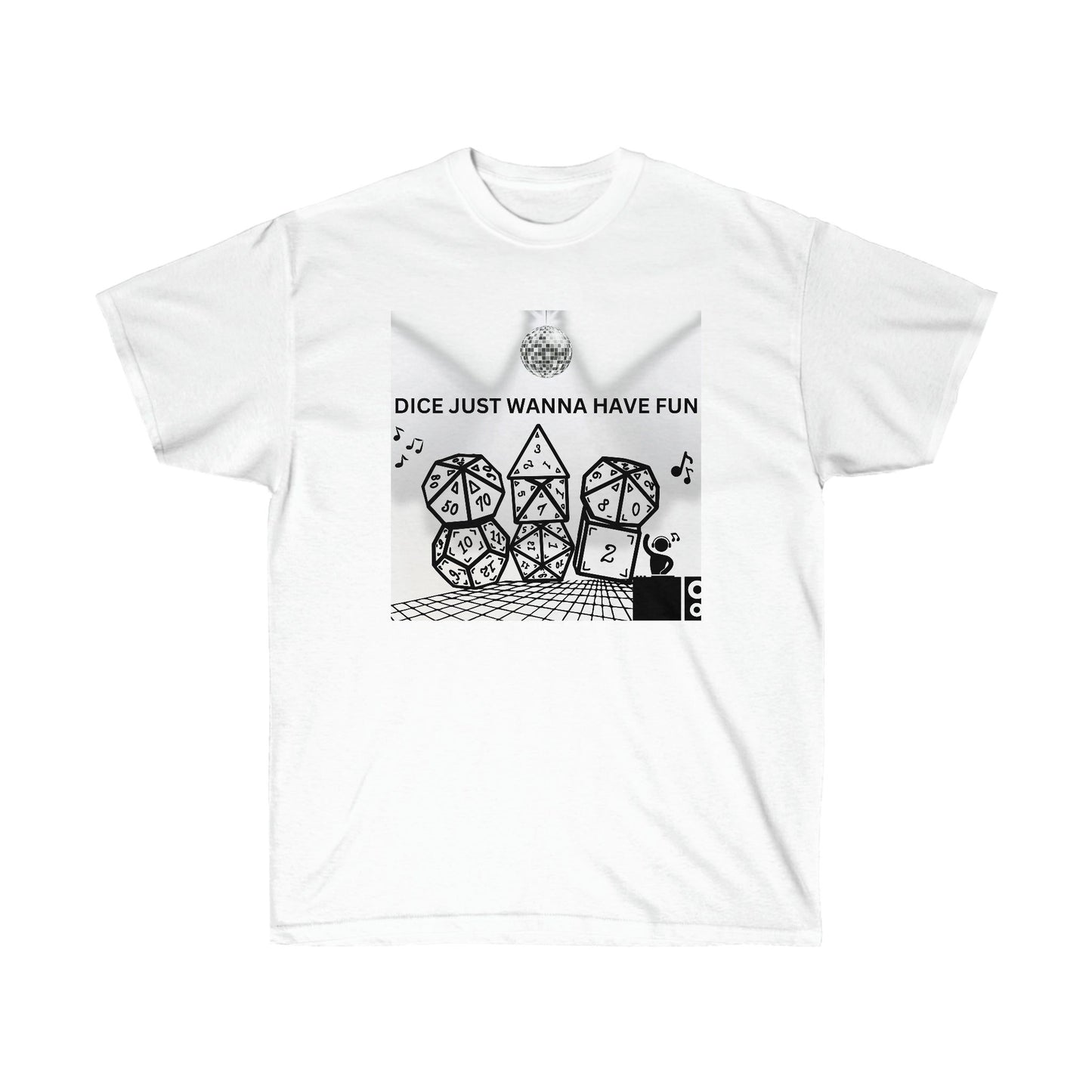 TShirt "Dice Just Wanna Have Fun" D&D Shirt Funny Dice Shirt - Pick Your Color, Up to 5x Sizing!