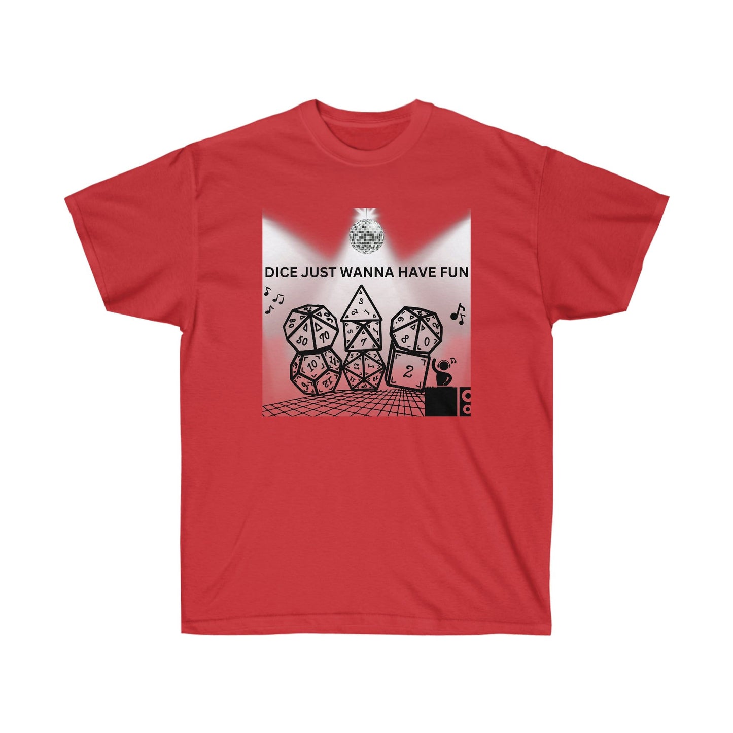 TShirt "Dice Just Wanna Have Fun" D&D Shirt Funny Dice Shirt - Pick Your Color, Up to 5x Sizing!
