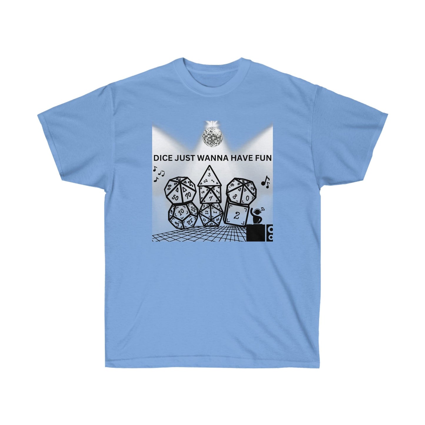 TShirt "Dice Just Wanna Have Fun" D&D Shirt Funny Dice Shirt - Pick Your Color, Up to 5x Sizing!