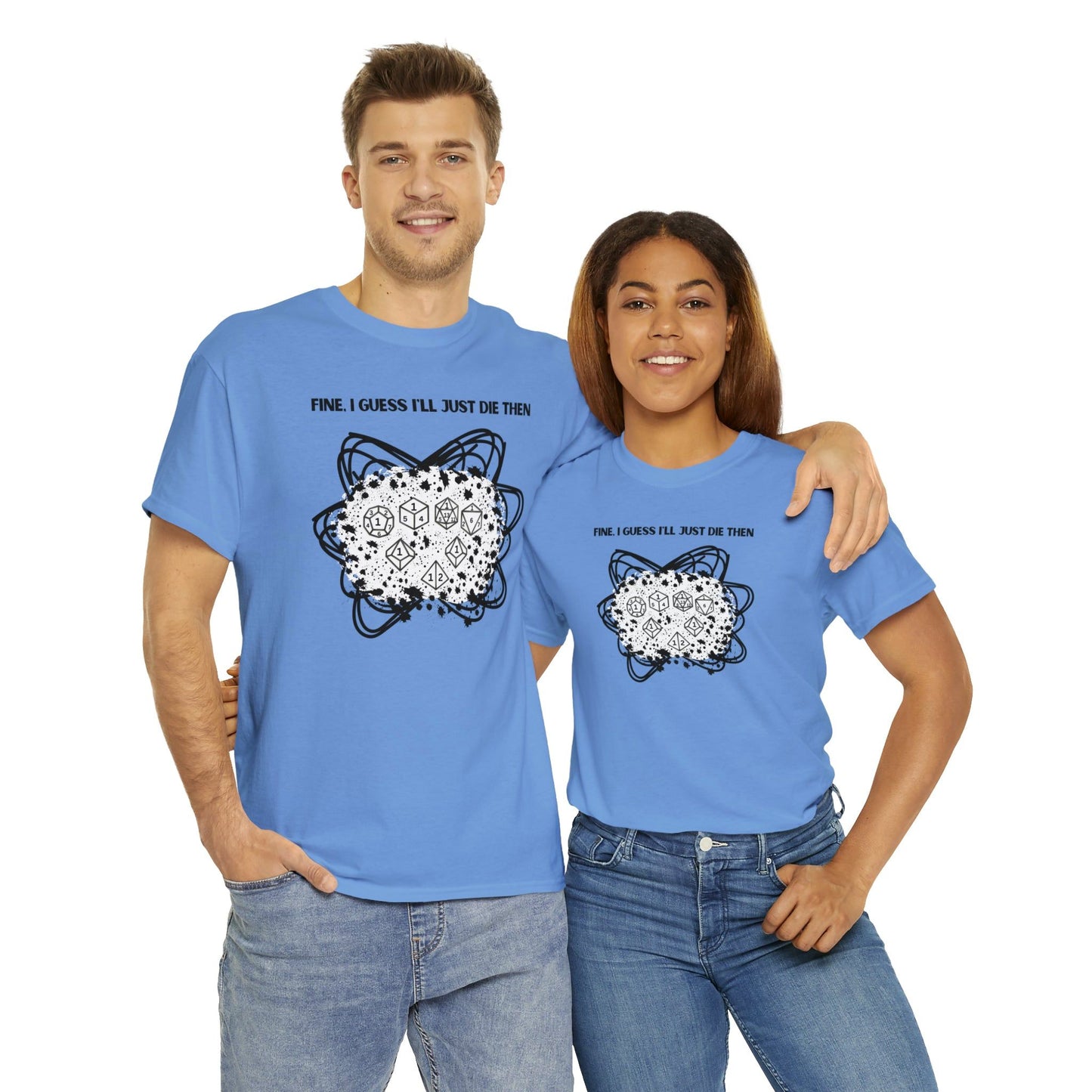 TShirt Funny "Unfavorable D1 Roll" DICE Tee "Guess I'll just die then" D&D - Pick Your Color, Up to 5x Sizing!