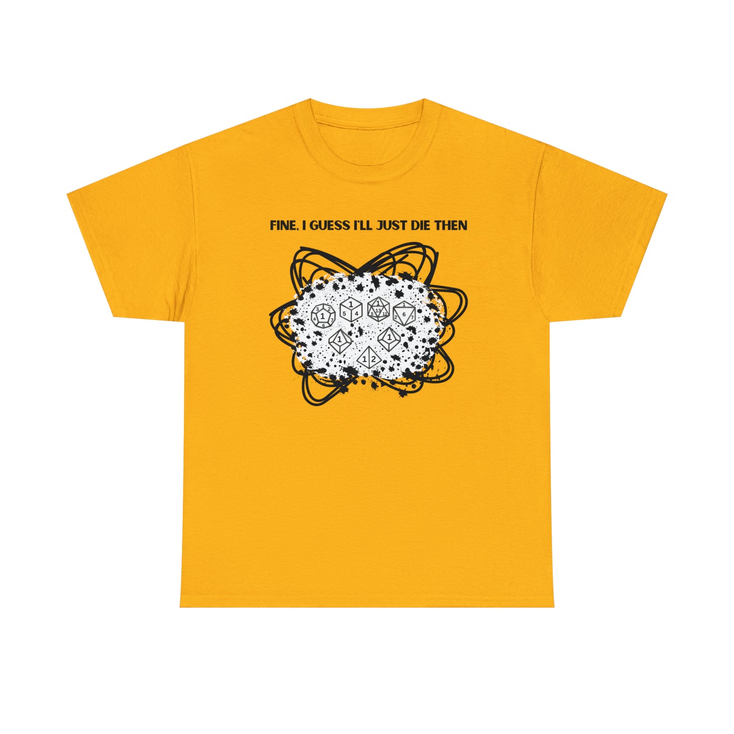 TShirt Funny "Unfavorable D1 Roll" DICE Tee "Guess I'll just die then" D&D - Pick Your Color, Up to 5x Sizing!