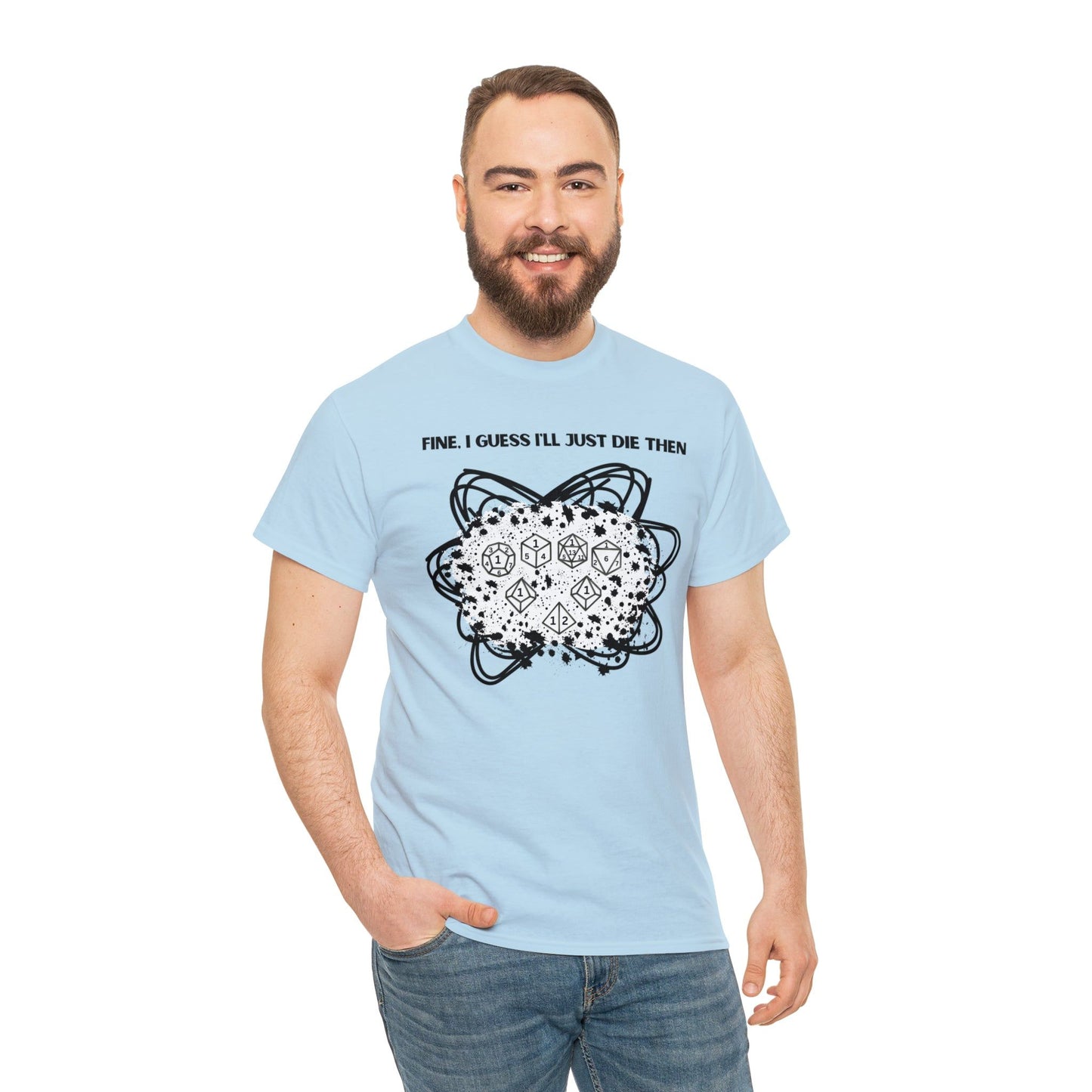 TShirt Funny "Unfavorable D1 Roll" DICE Tee "Guess I'll just die then" D&D - Pick Your Color, Up to 5x Sizing!
