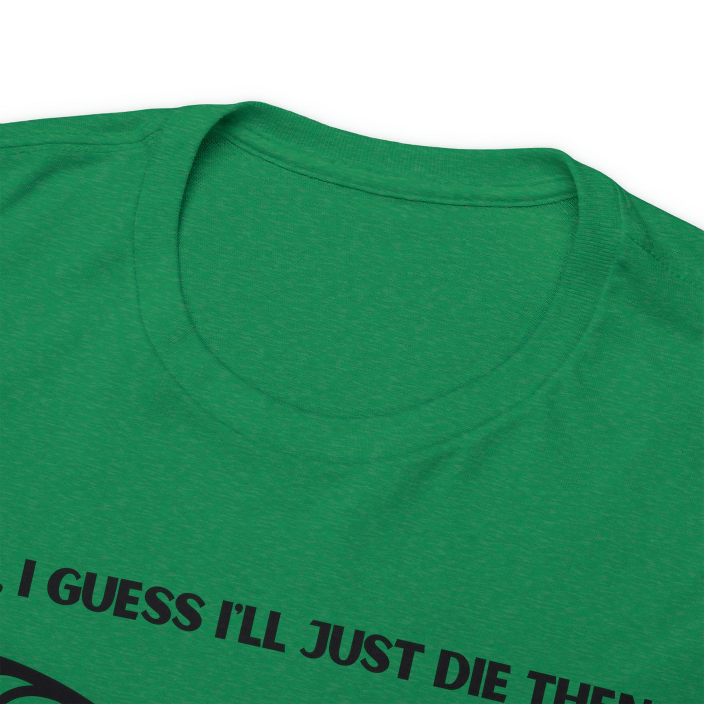 TShirt Funny "Unfavorable D1 Roll" DICE Tee "Guess I'll just die then" D&D - Pick Your Color, Up to 5x Sizing!