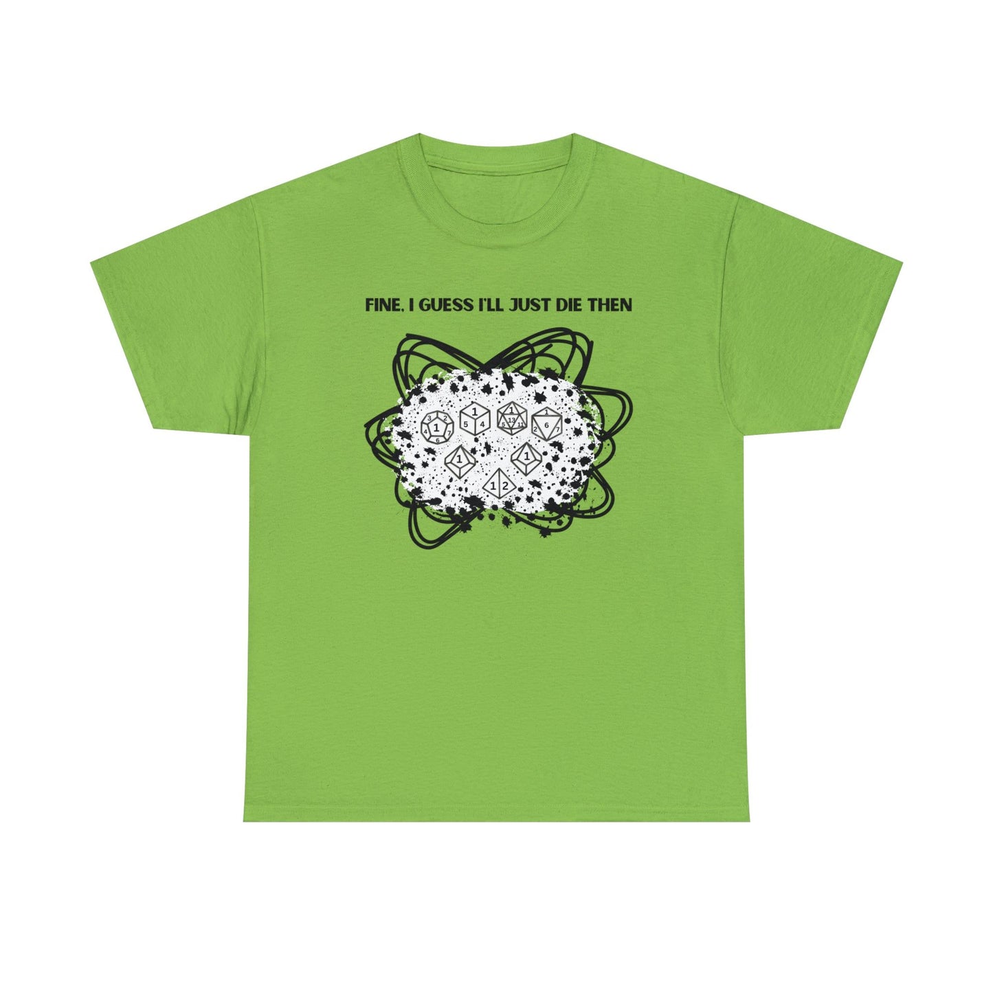 TShirt Funny "Unfavorable D1 Roll" DICE Tee "Guess I'll just die then" D&D - Pick Your Color, Up to 5x Sizing!