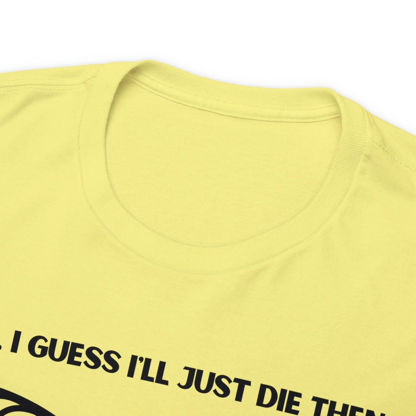 TShirt Funny "Unfavorable D1 Roll" DICE Tee "Guess I'll just die then" D&D - Pick Your Color, Up to 5x Sizing!