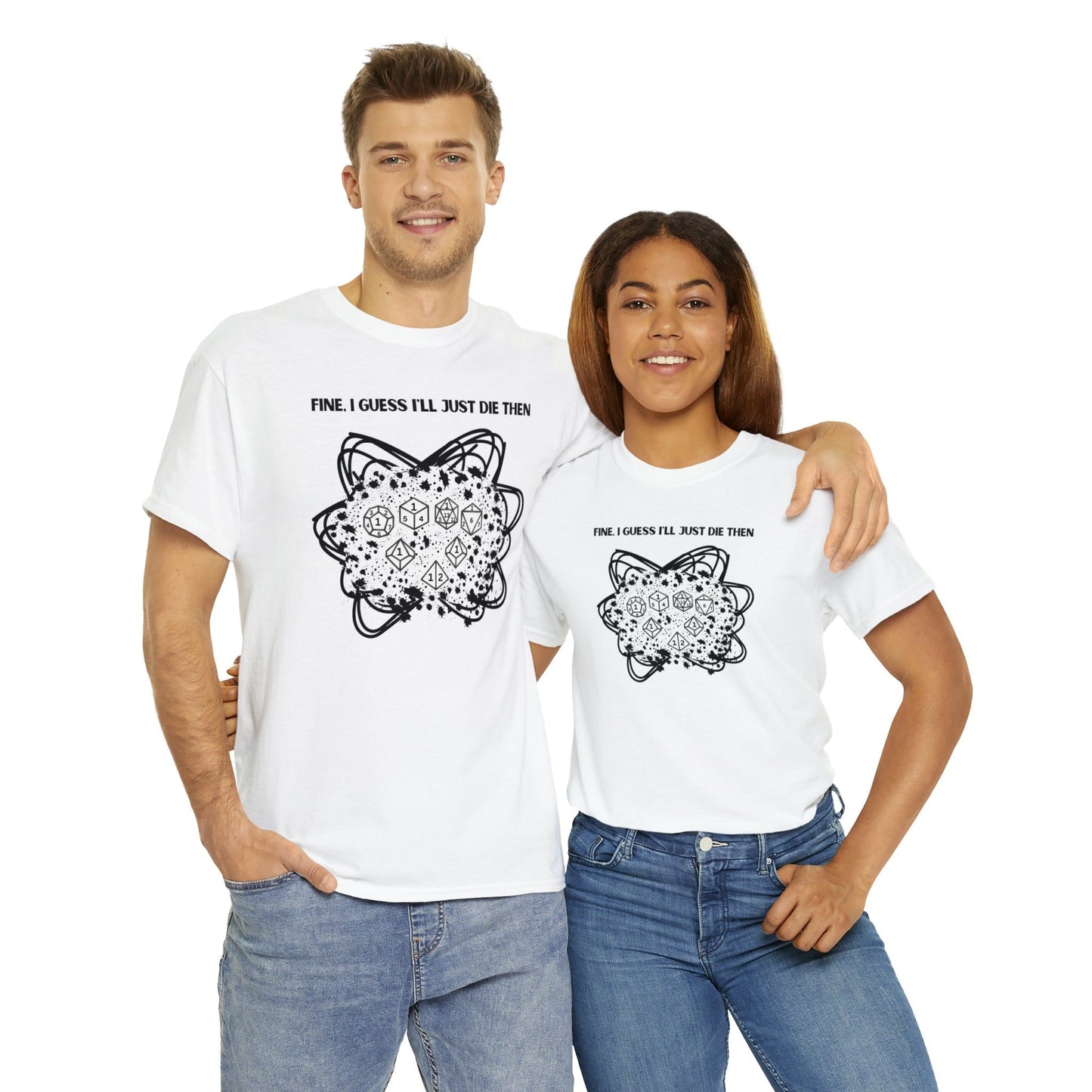 TShirt Funny "Unfavorable D1 Roll" DICE Tee "Guess I'll just die then" D&D - Pick Your Color, Up to 5x Sizing!
