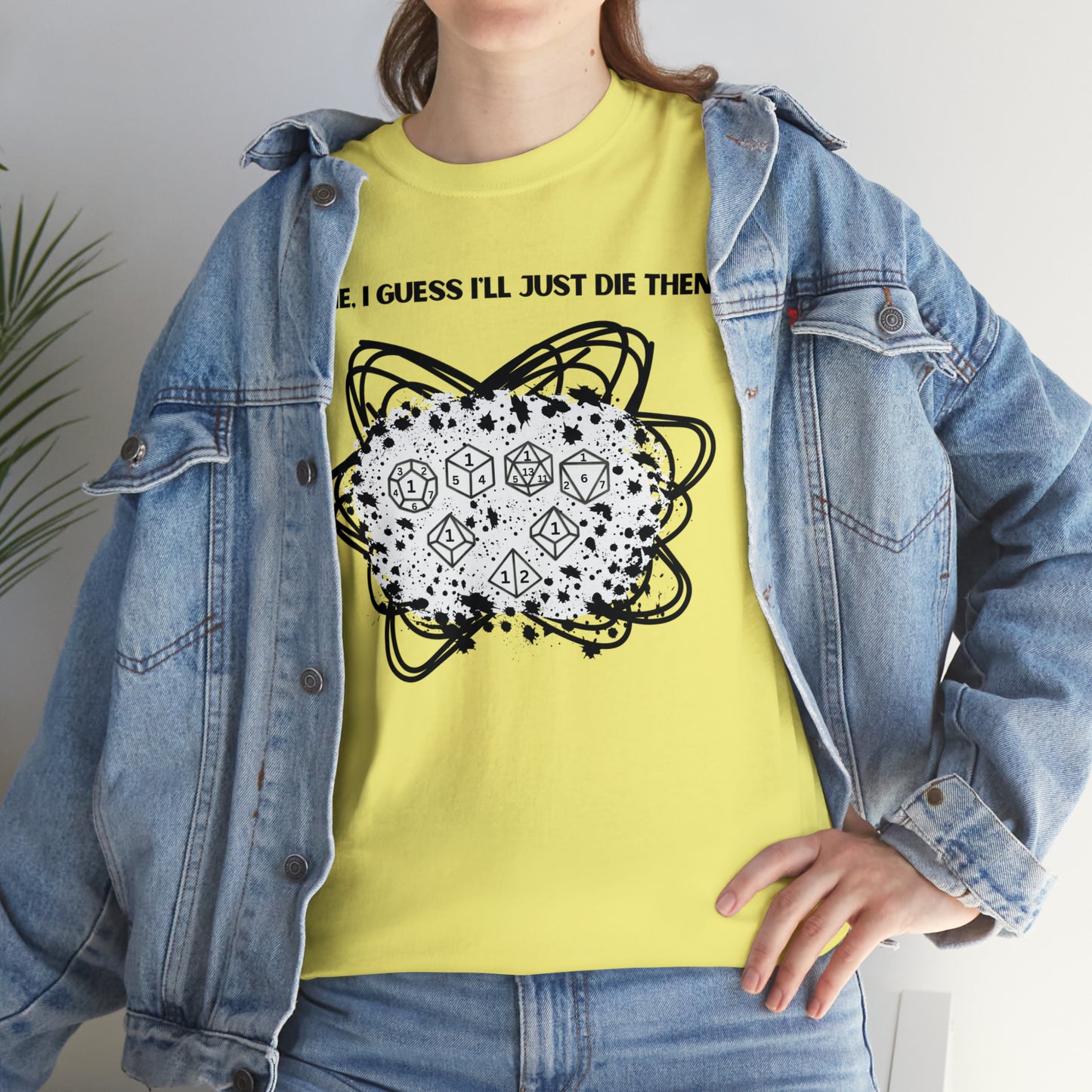 TShirt Funny "Unfavorable D1 Roll" DICE Tee "Guess I'll just die then" D&D - Pick Your Color, Up to 5x Sizing!
