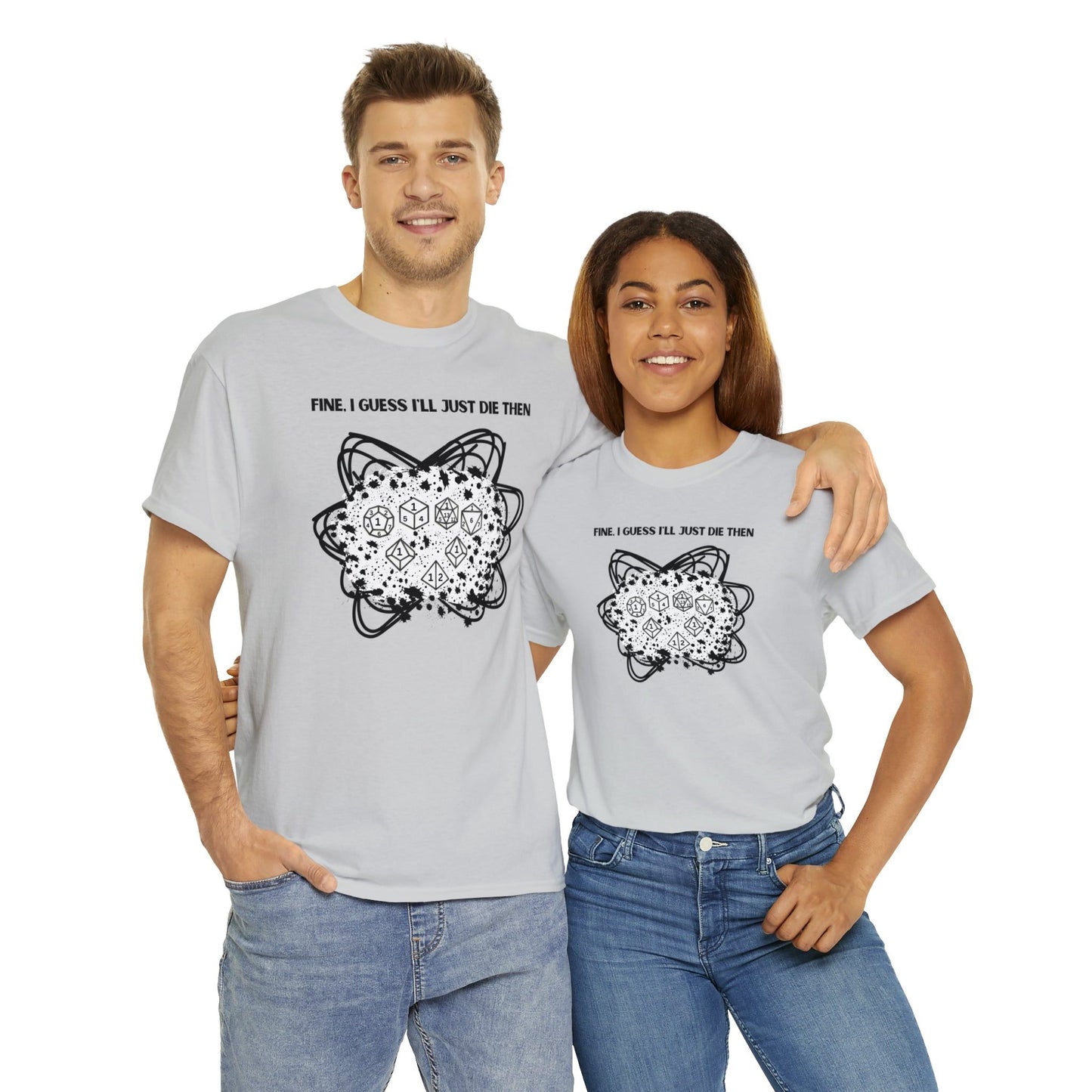 TShirt Funny "Unfavorable D1 Roll" DICE Tee "Guess I'll just die then" D&D - Pick Your Color, Up to 5x Sizing!