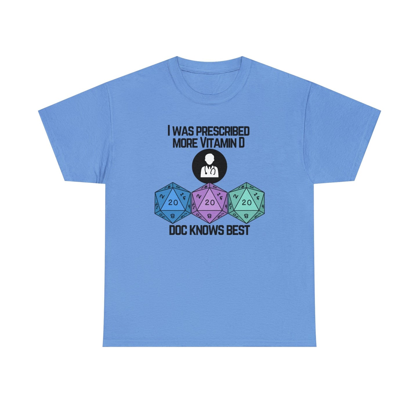 TShirt Funny D20 "Prescribed More Vitamin D20 Doc knows Best" DICE Tee D&d - Pick Color, Up To 5x Sizing!