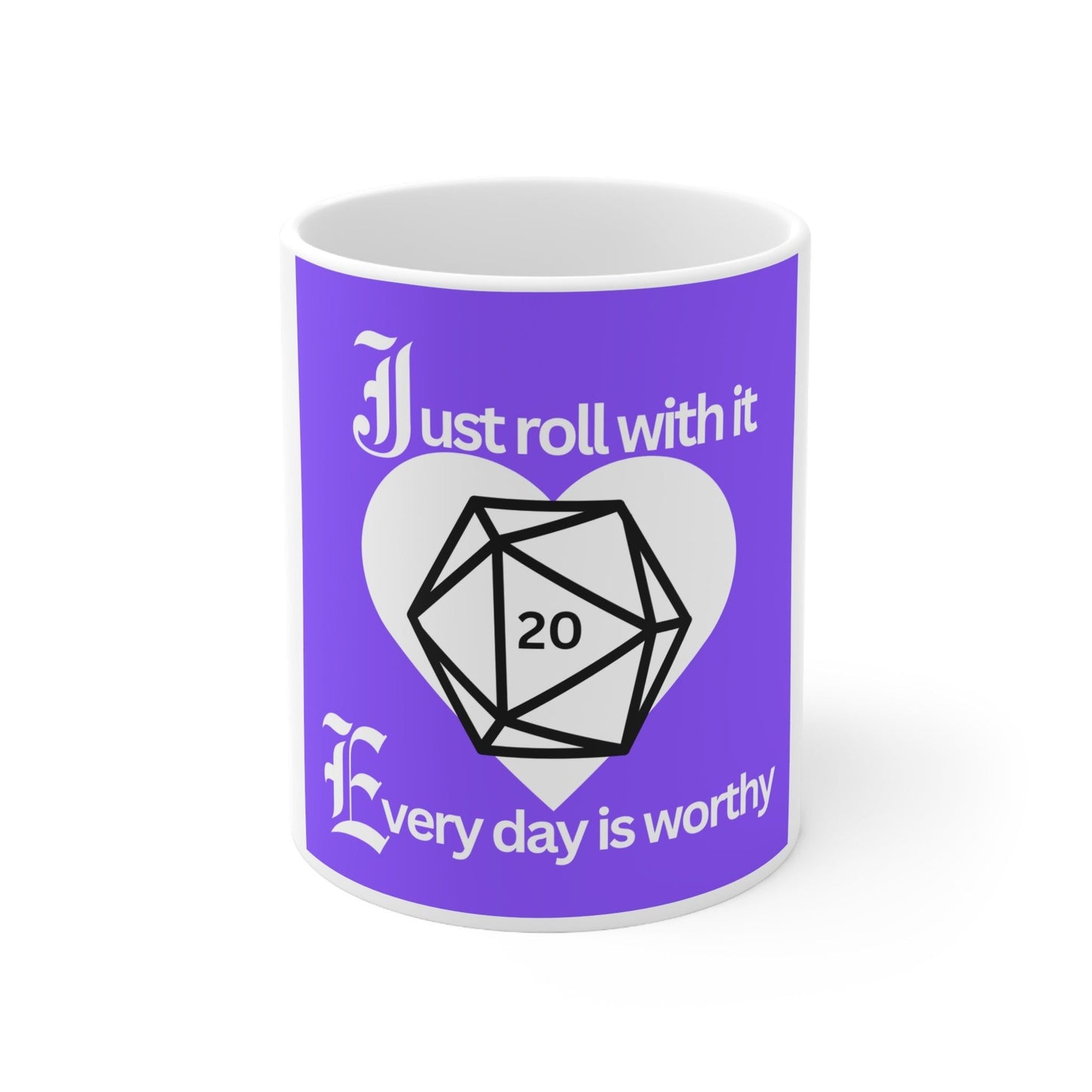 Everyday is Worthy D20 Heart MUG