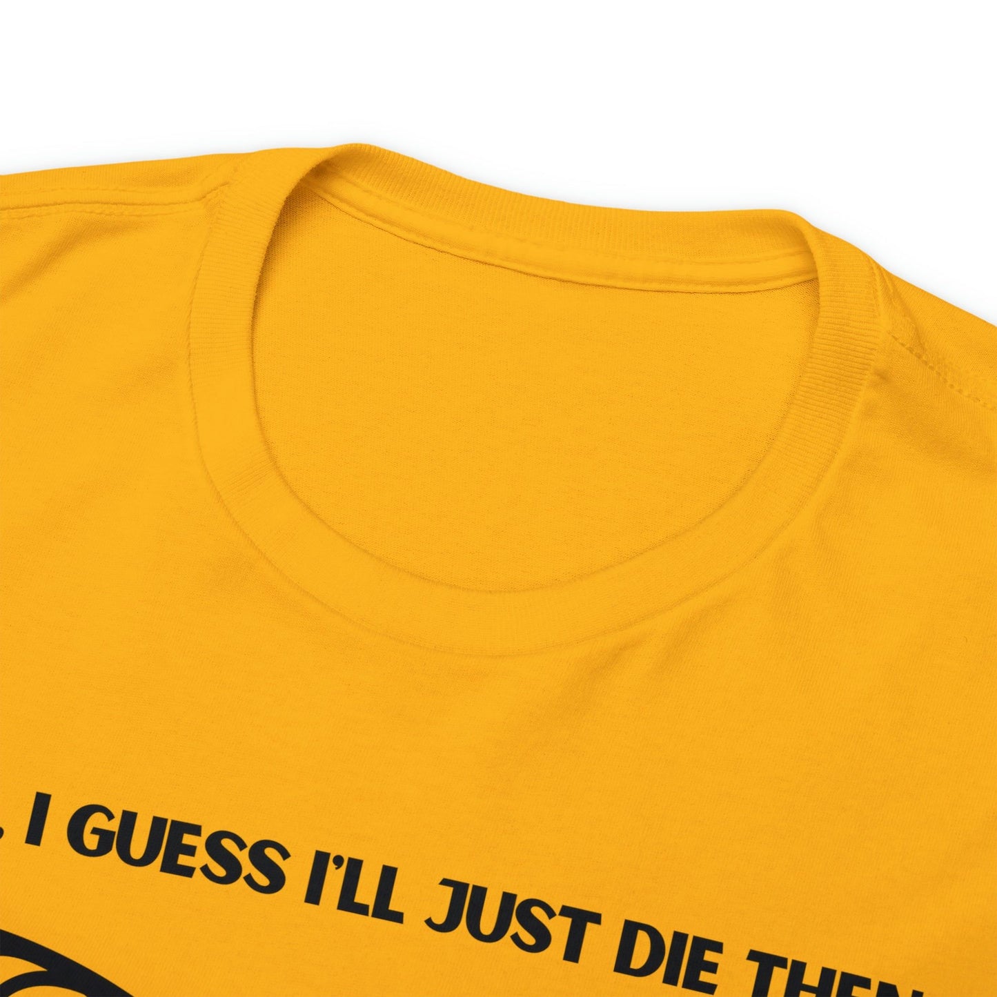 TShirt Funny "Unfavorable D1 Roll" DICE Tee "Guess I'll just die then" D&D - Pick Your Color, Up to 5x Sizing!