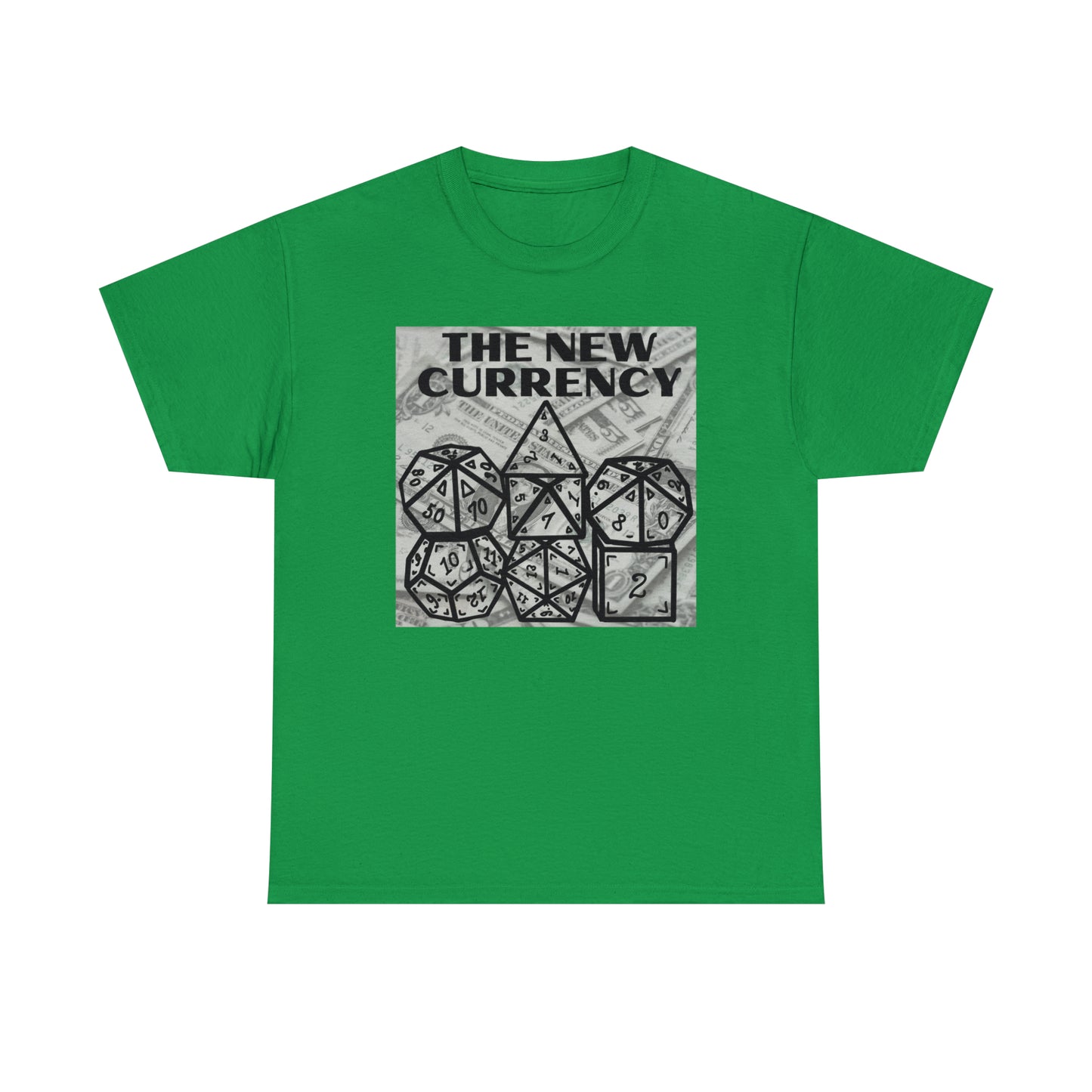 Shirt "THE NEW CURRENCY" D&D Shirt Funny Dice Shirt - Pick Your Color, Up to 5x Sizing!