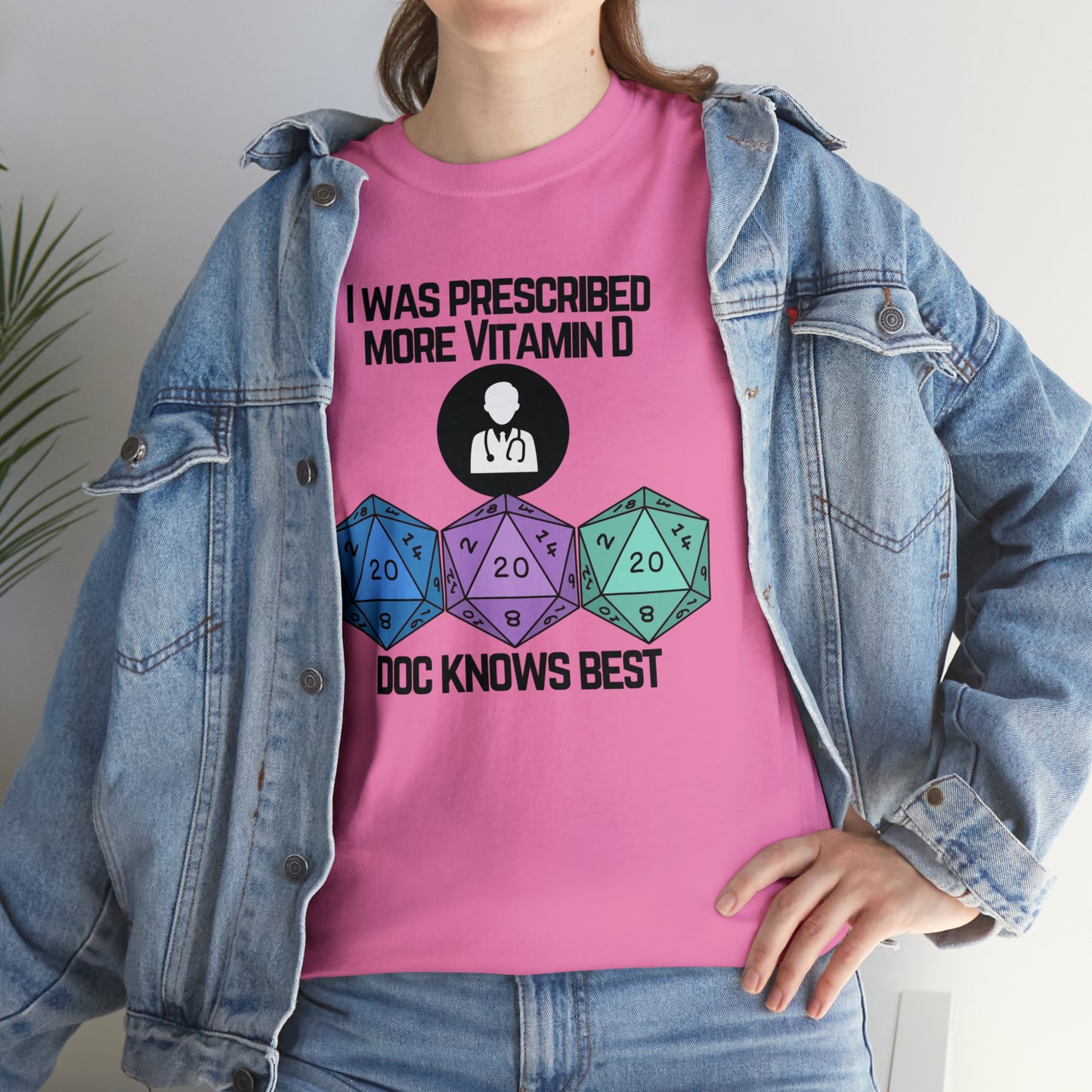 TShirt Funny D20 "Prescribed More Vitamin D20 Doc knows Best" DICE Tee D&d - Pick Color, Up To 5x Sizing!