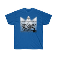 TShirt "Dice Just Wanna Have Fun" D&D Shirt Funny Dice Shirt  -  Pick Your Color, Up to 5x Sizing!