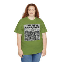 Shirt "THE NEW CURRENCY" D&D Shirt Funny Dice Shirt  -  Pick Your Color, Up to 5x Sizing!