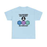 TShirt Funny D20 "Prescribed More Vitamin D20 Doc knows Best" DICE Tee D&d - Pick Color, Up To 5x Sizing!