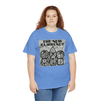 Shirt "THE NEW CURRENCY" D&D Shirt Funny Dice Shirt  -  Pick Your Color, Up to 5x Sizing!