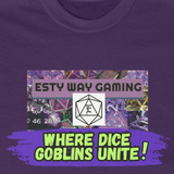Where Dice Goblins Unite Tee Esty Way Gaming TShirt - Pick your color, up to 5x sizing!