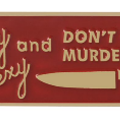 Funny Stay Sexy, Dont Get Murdered Pin