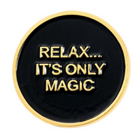 Relax Its Only Magic... Pin, Gold Trim Pin, Motivational Lapel Pin, Black And Gold Pin, Inspirational Gift, Enamel Lapel Pin, Gifts For Him