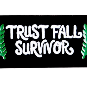 Trust Fall Survivor Pin